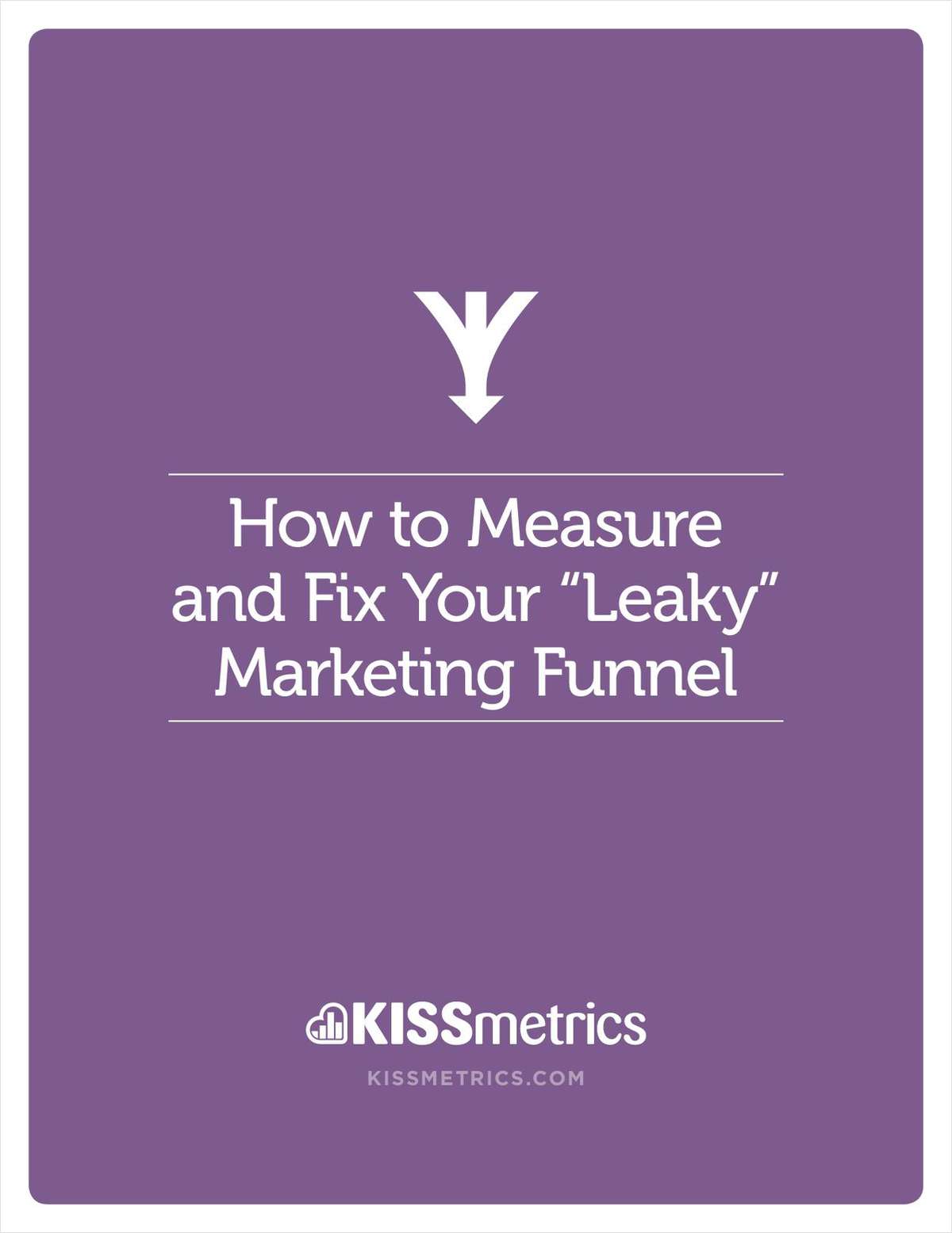 How to Measure and Fix Your 'Leaky' Marketing Funnel