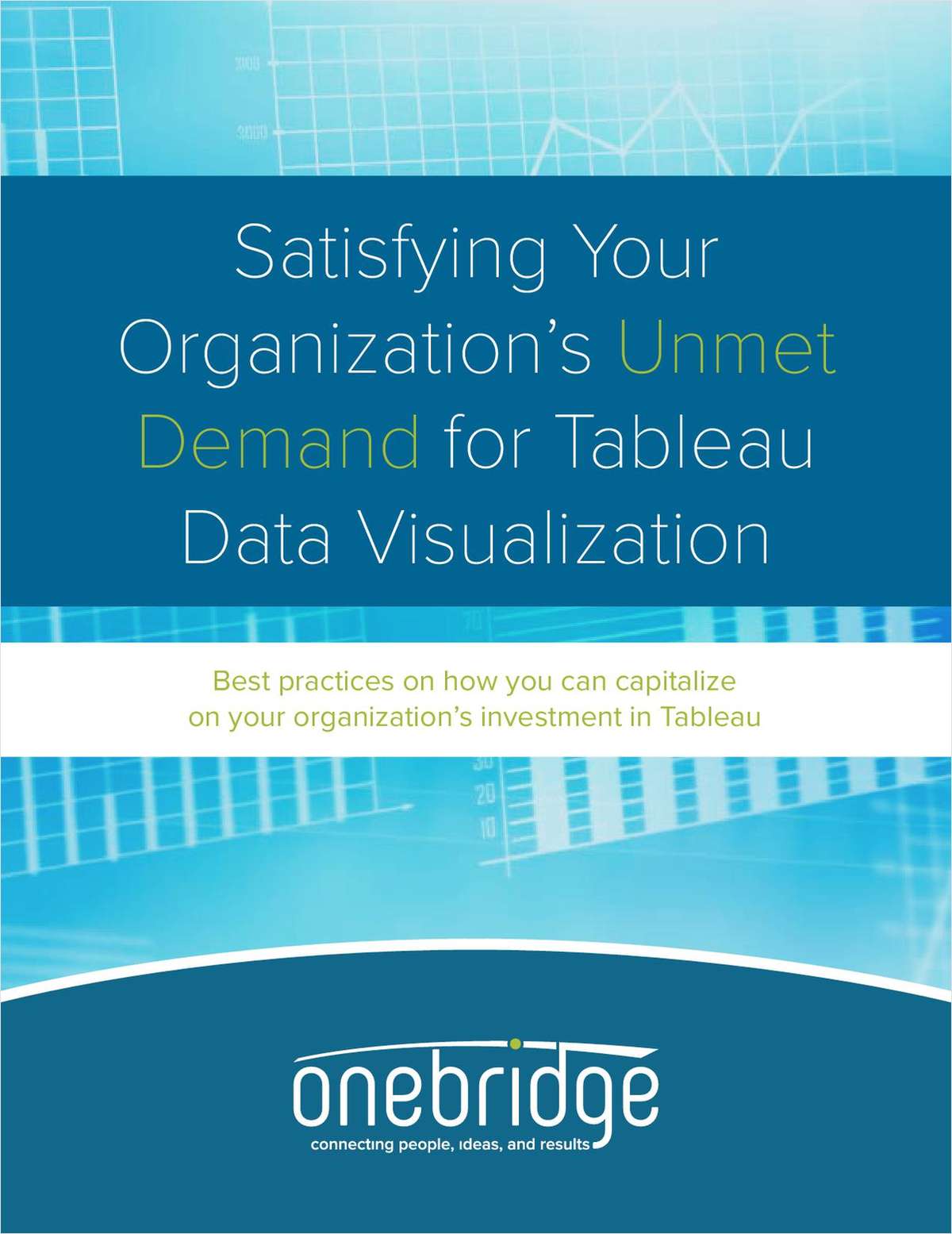 Satisfying Your Organization's Unmet Demand for Tableau Data Visualization