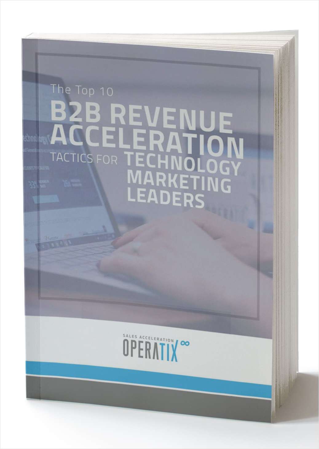 B2B Revenue Acceleration Tactics for Technology Marketing Leaders