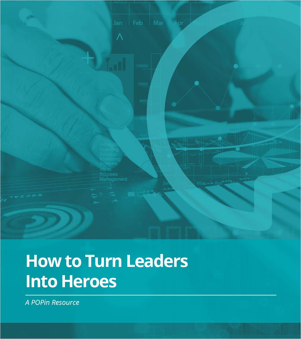 How to Turn Your Leaders into Heroes