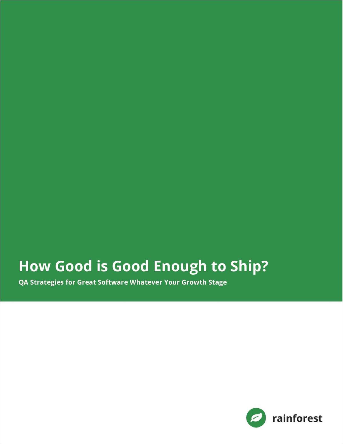 How Good is Good Enough to Ship?