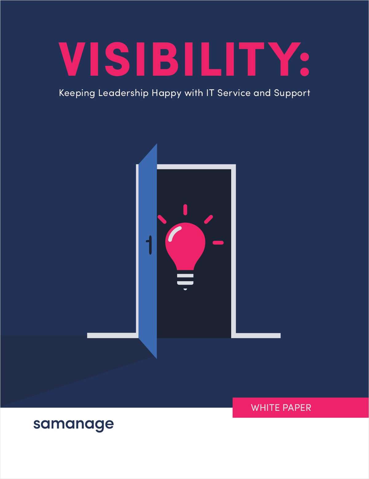Visibility: Keeping Leadership Happy with IT Service and Support