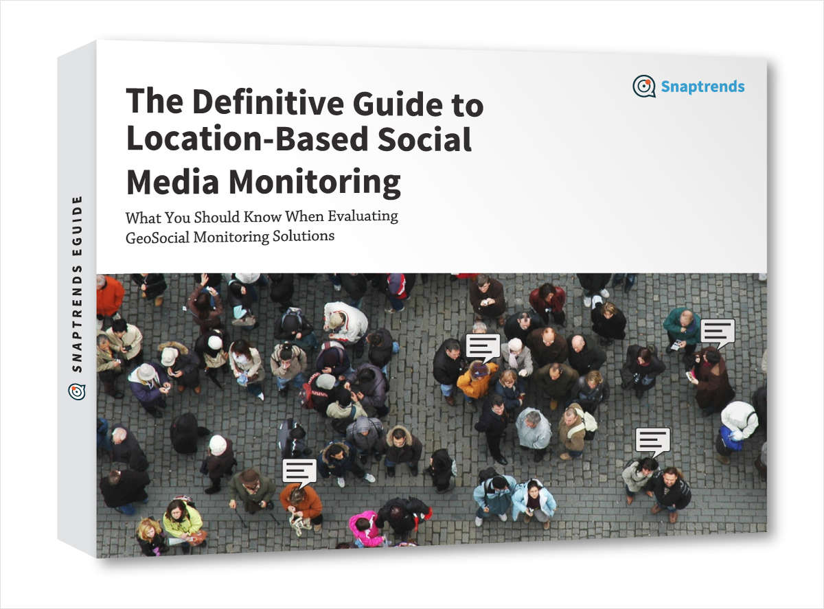 Free eGuide: The Definitive Guide to Location-Based Social Media Monitoring