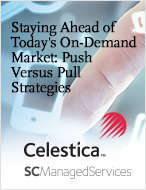 Staying Ahead of Today's On-Demand Market: Push Versus Pull Strategies