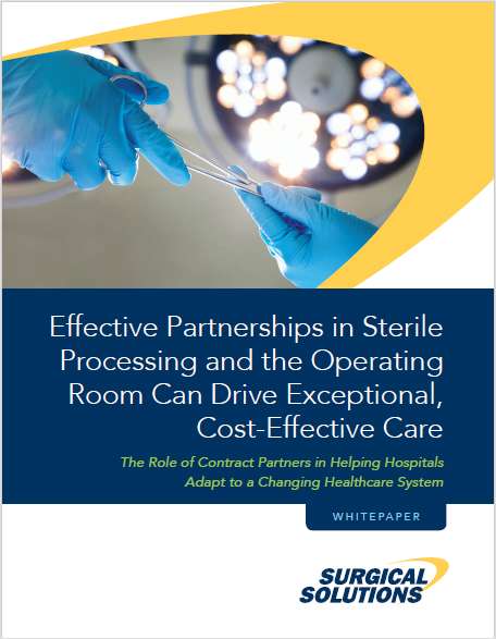 How Effective Partnerships in Sterile Processing and the Operating Room Can Drive Exceptional, Cost-Effective Care
