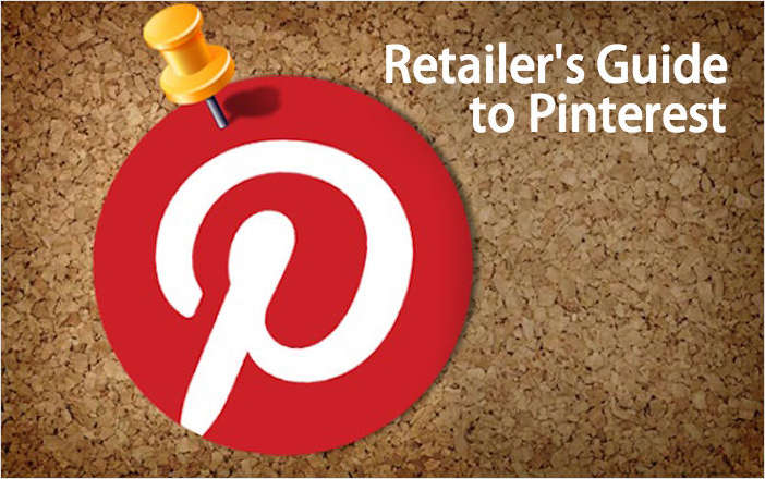Retailer's Guide to Pinterest