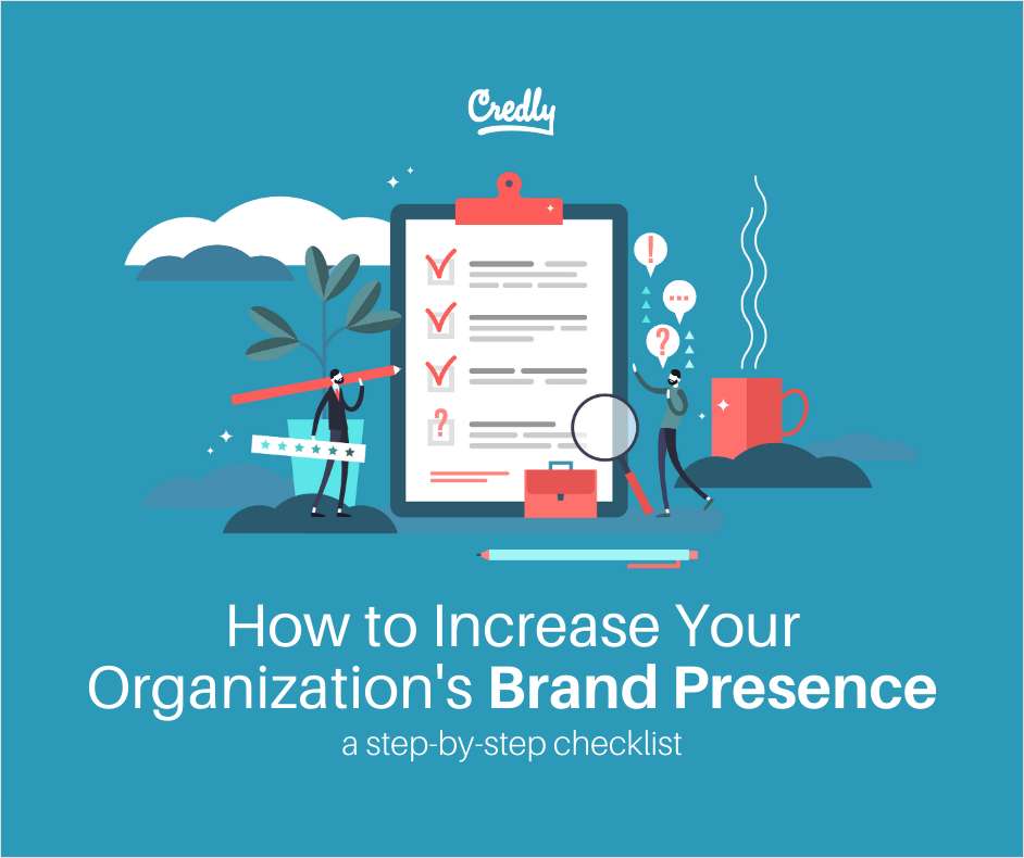 HOW TO INCREASE YOUR ORGANIZATION'S BRAND PRESENCE