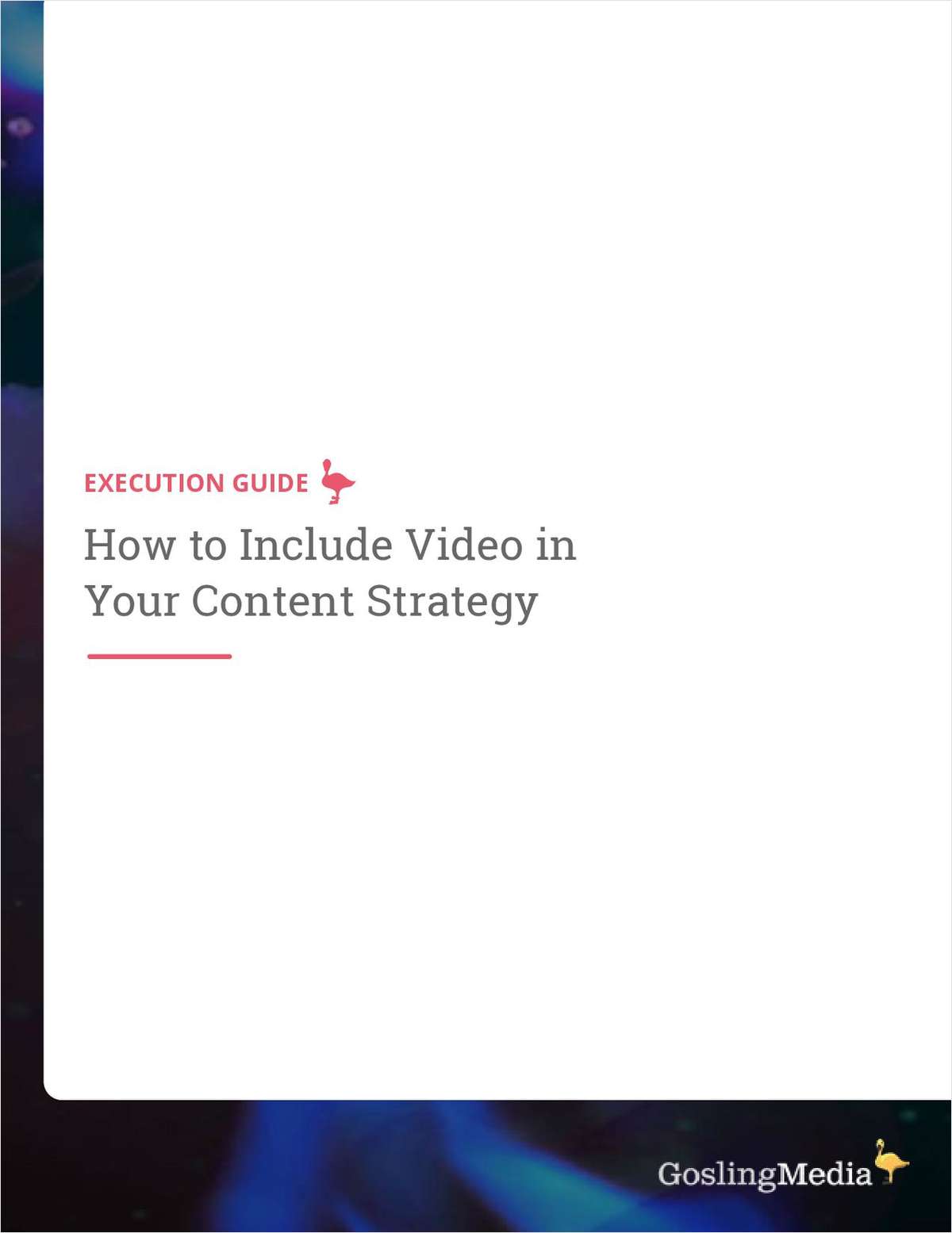 Execution Guide: Add Video to your Content Strategy