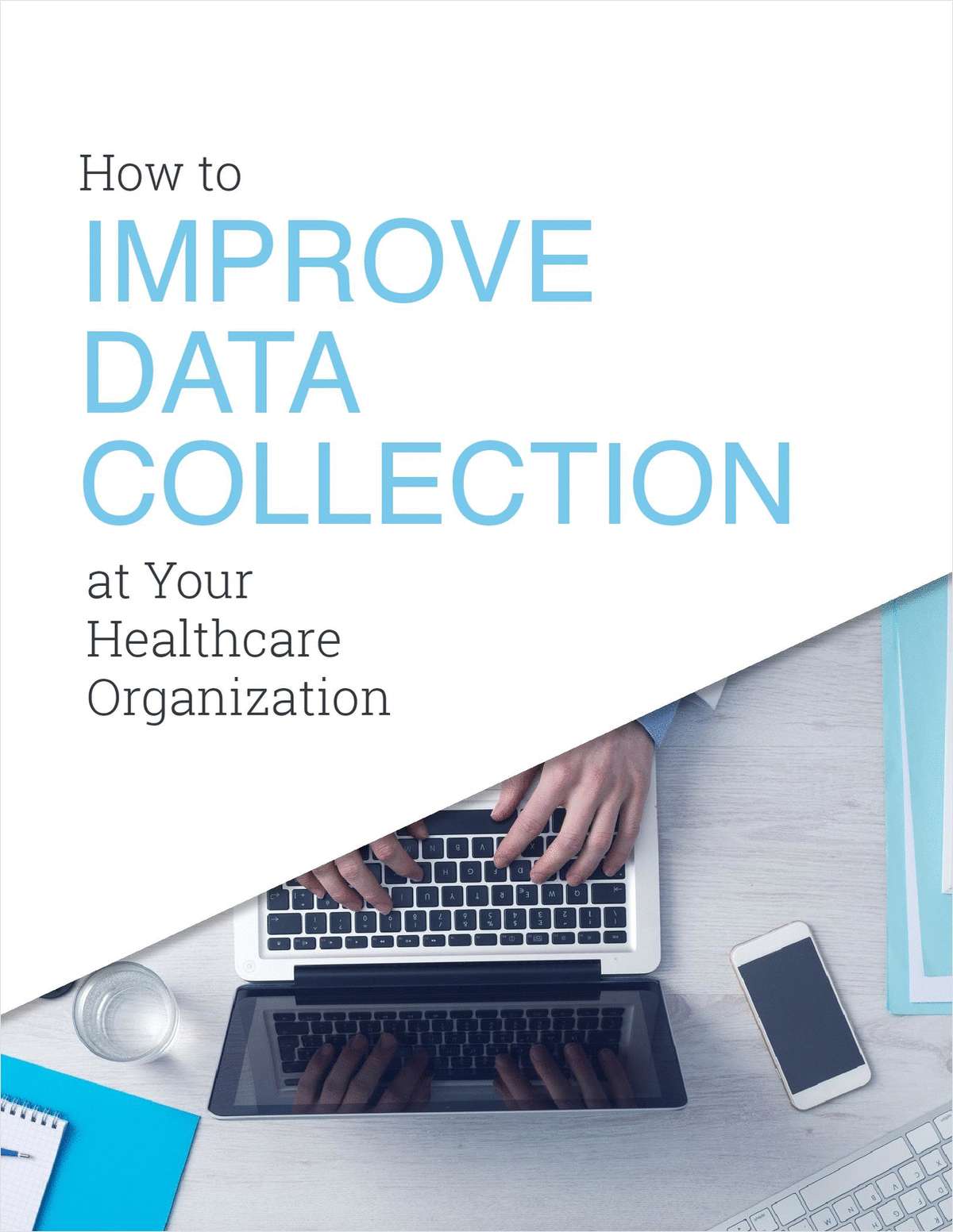 How to Improve Data Collection at Your Healthcare Organization