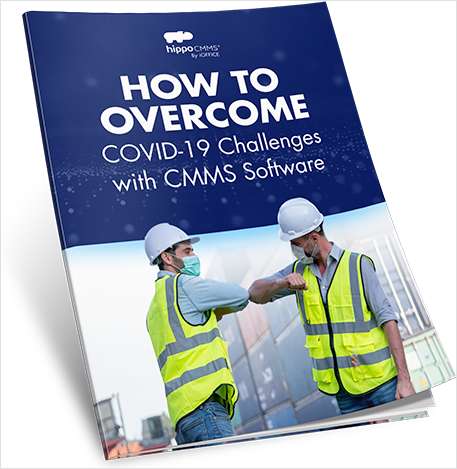 How To Overcome COVID-19 Challenges with CMMS Software