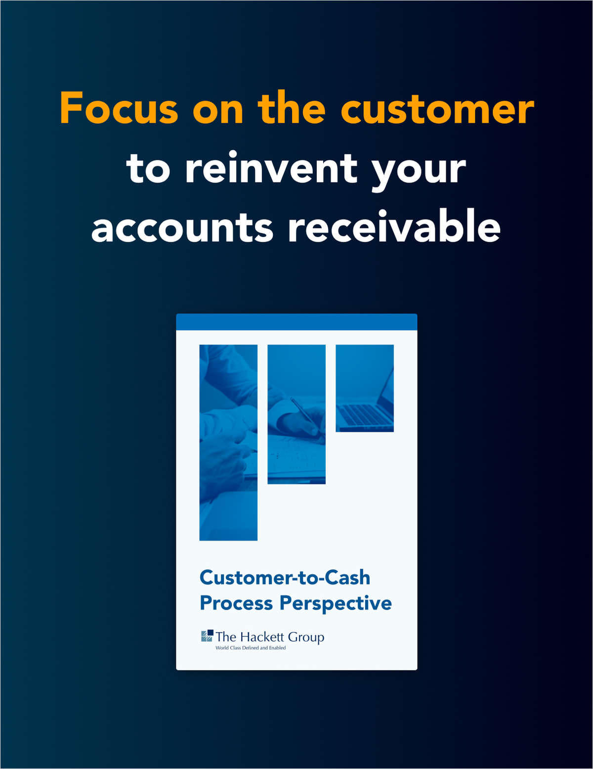 Focus on the customer to reinvent your accounts receivable