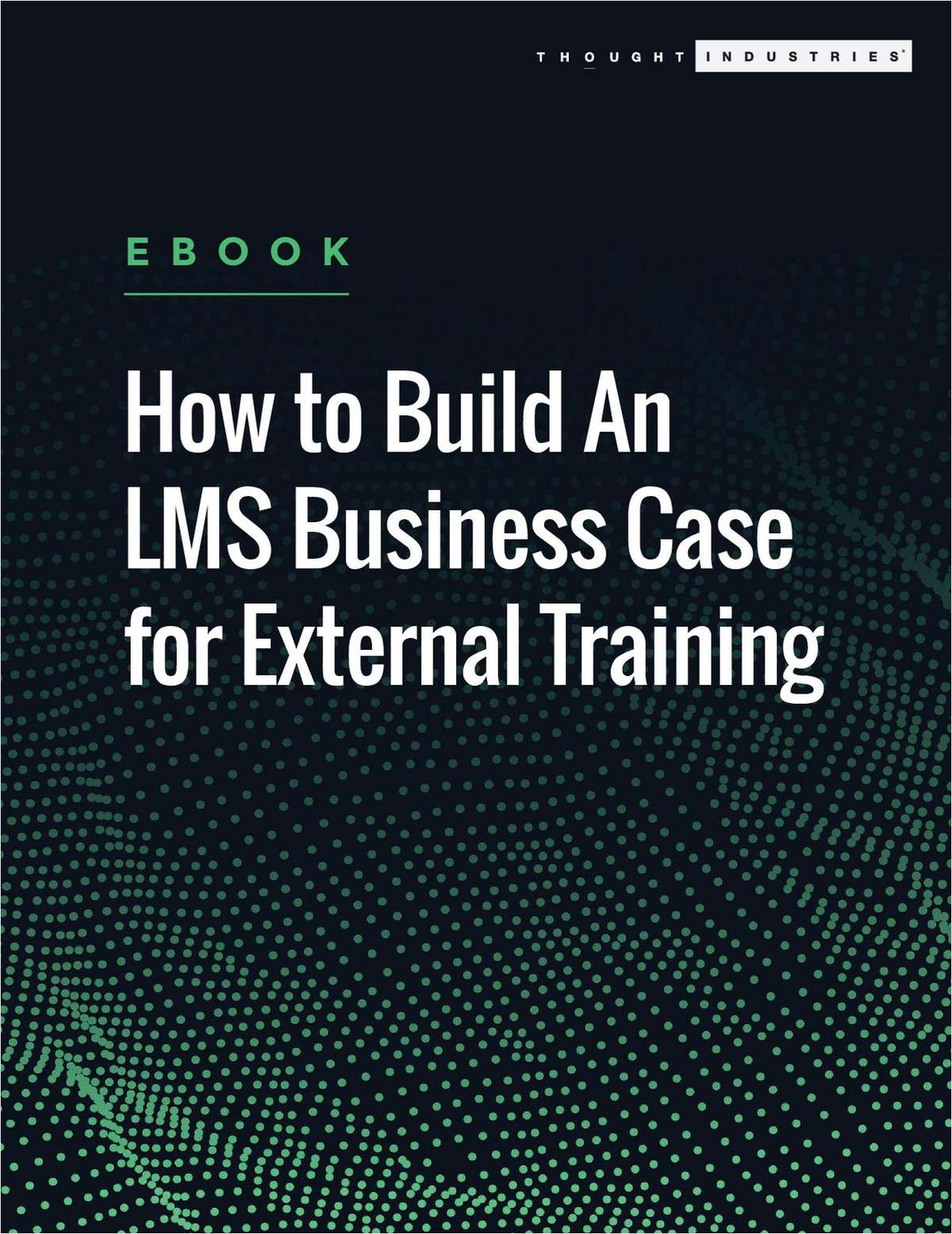 How to Build An LMS Business Case for External Training