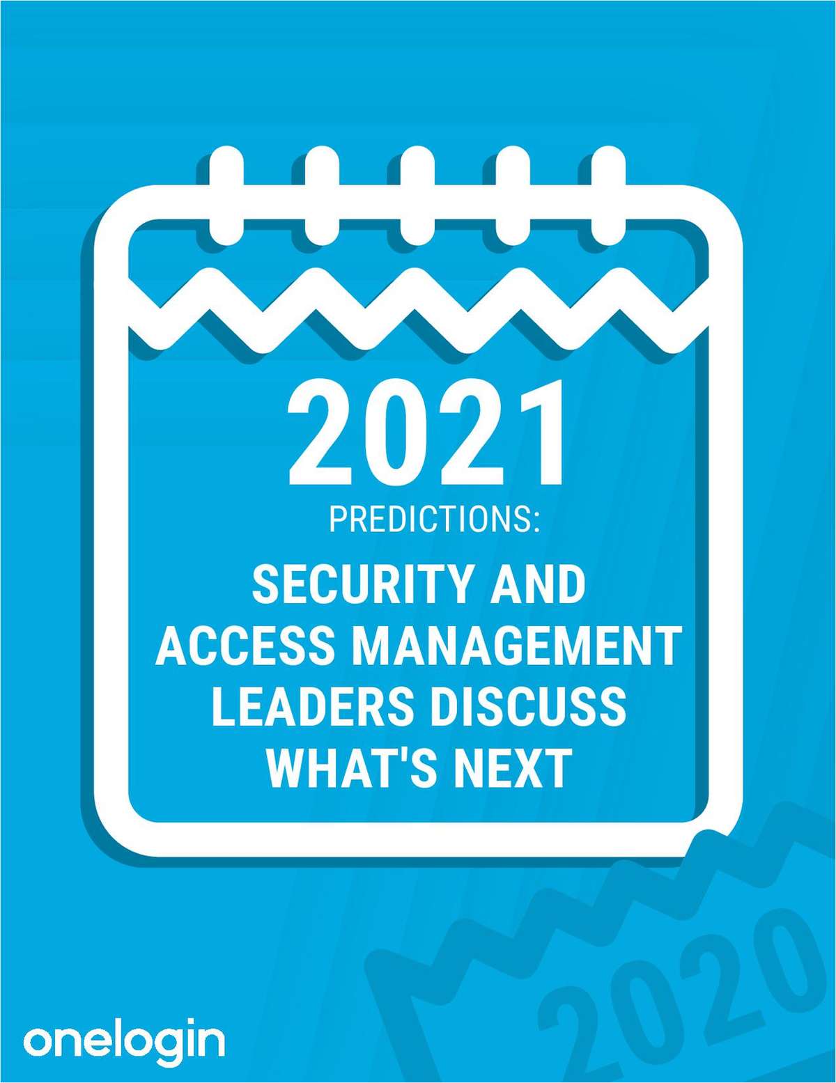 2021 Predictions: Security and Access Management Leaders Discuss What's Next