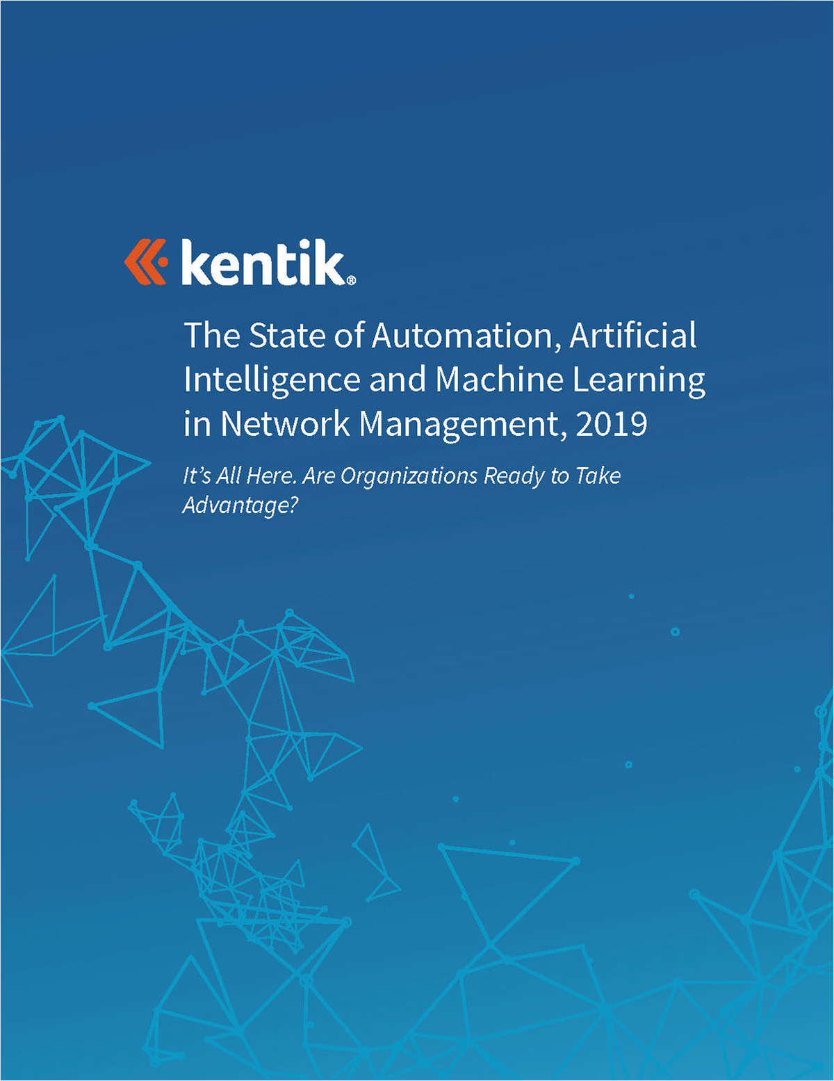 The State of Automation, Artificial Intelligence and Machine Learning in Network Management, 2019