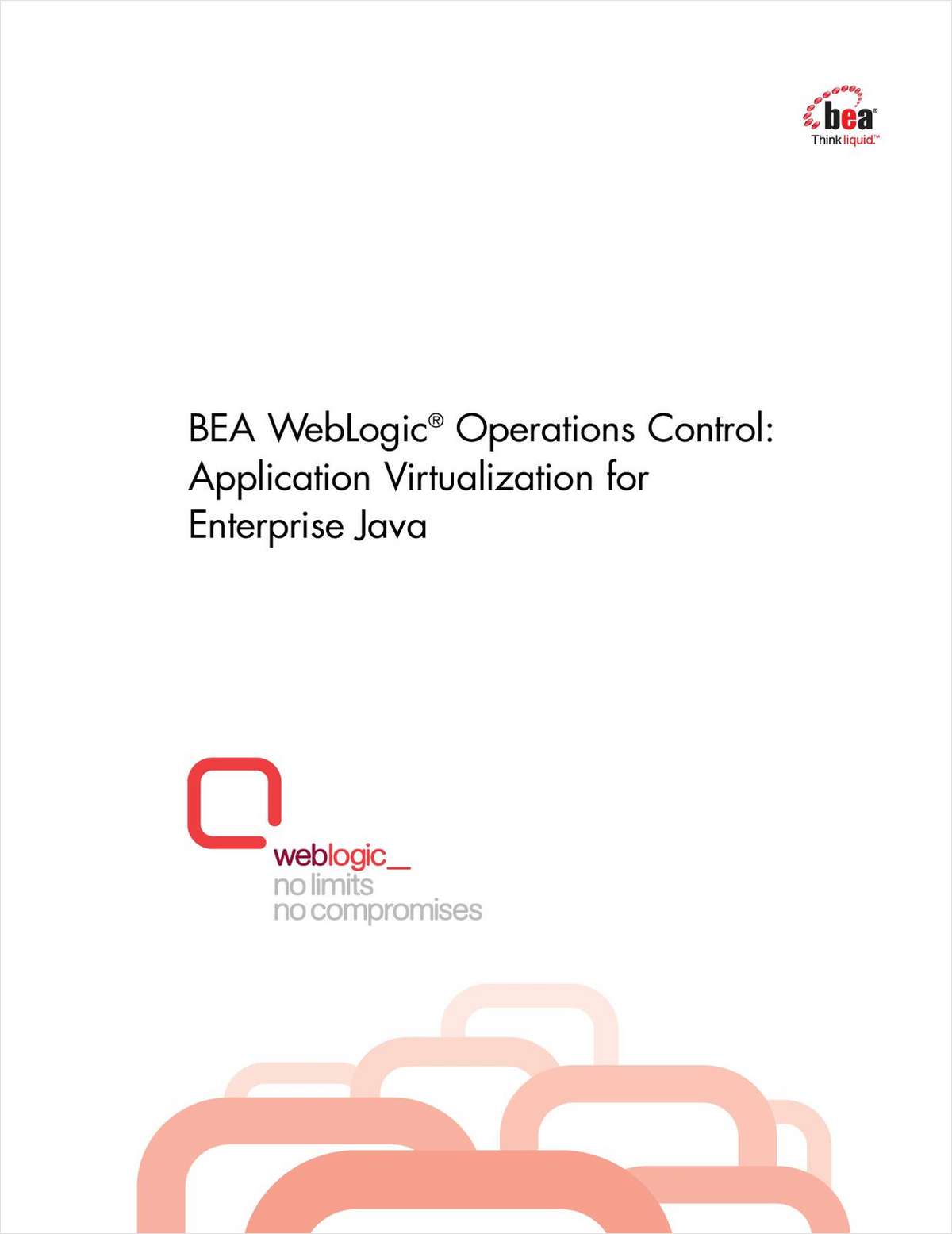 BEA WebLogic® Operations Control: Application Virtualization for Enterprise Java