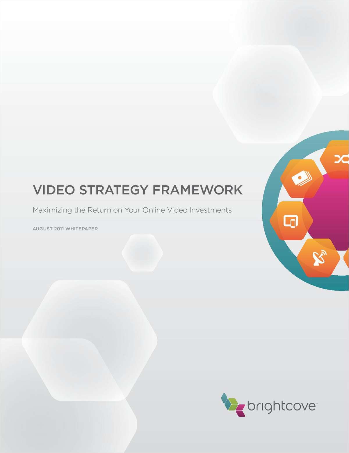 Video Strategy Framework: Maximizing the Return on Your Online Video Investments