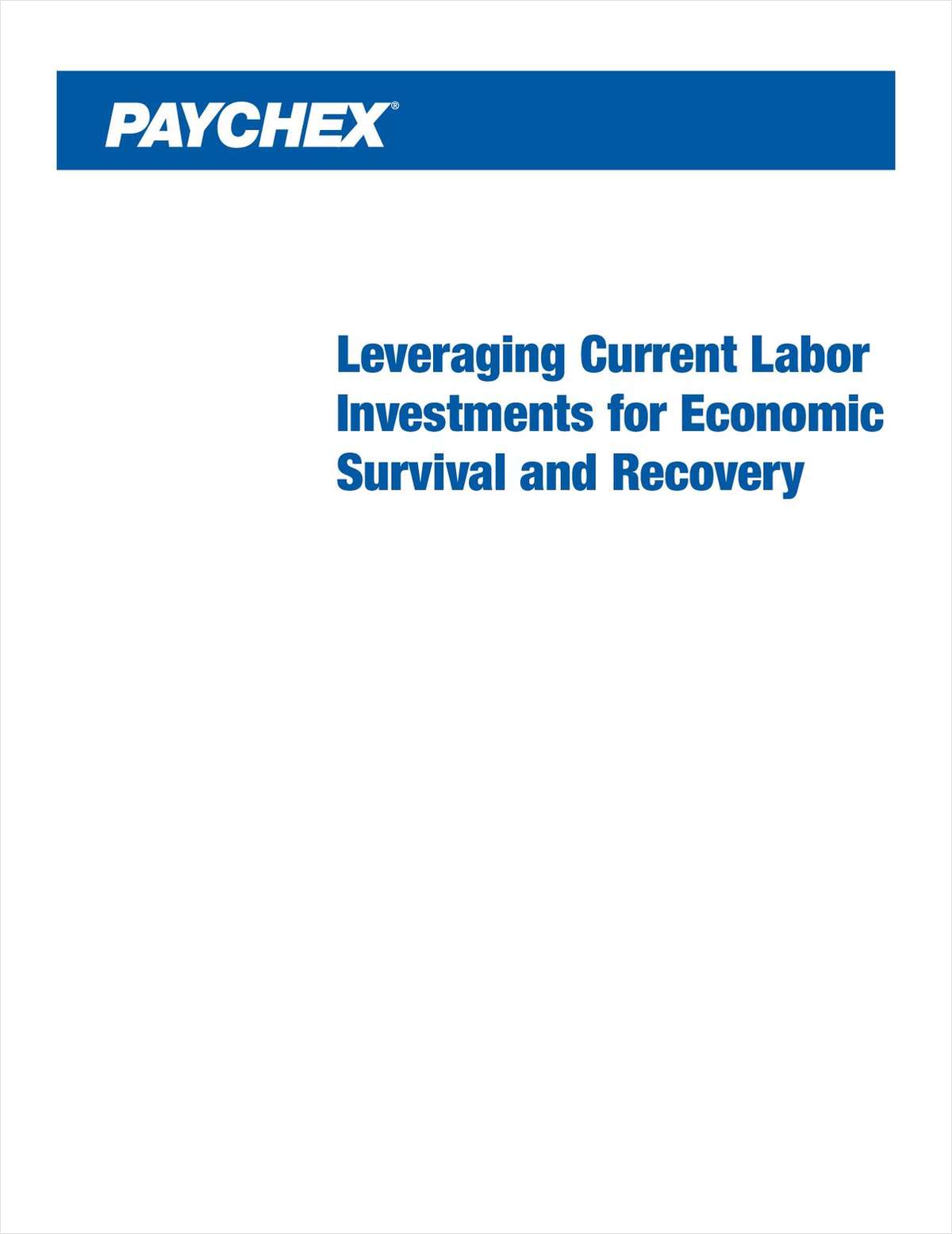 Leveraging Current Labor Investments for Economic Survival and Recovery