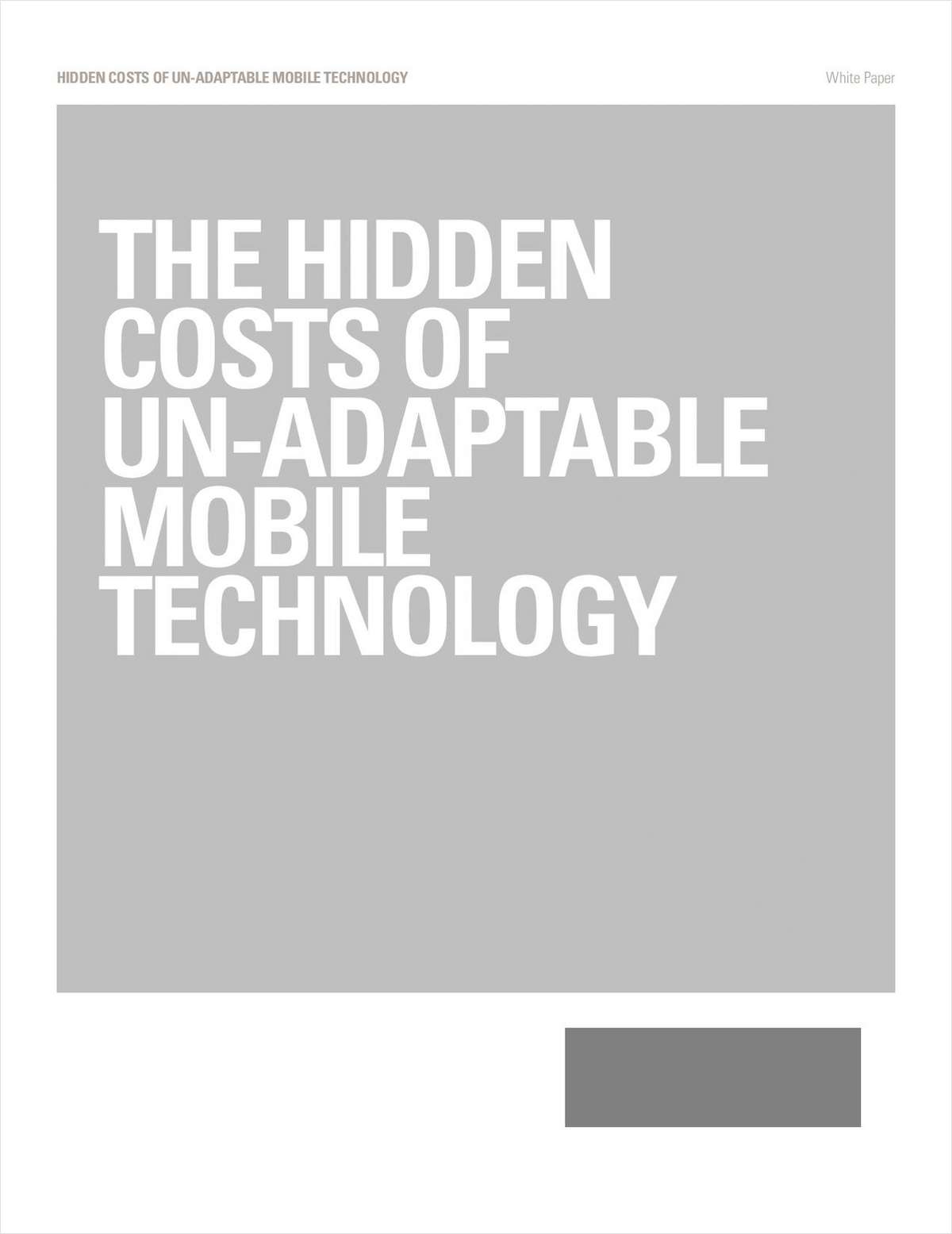 The Hidden Costs of Un-Adaptable Mobile Technology
