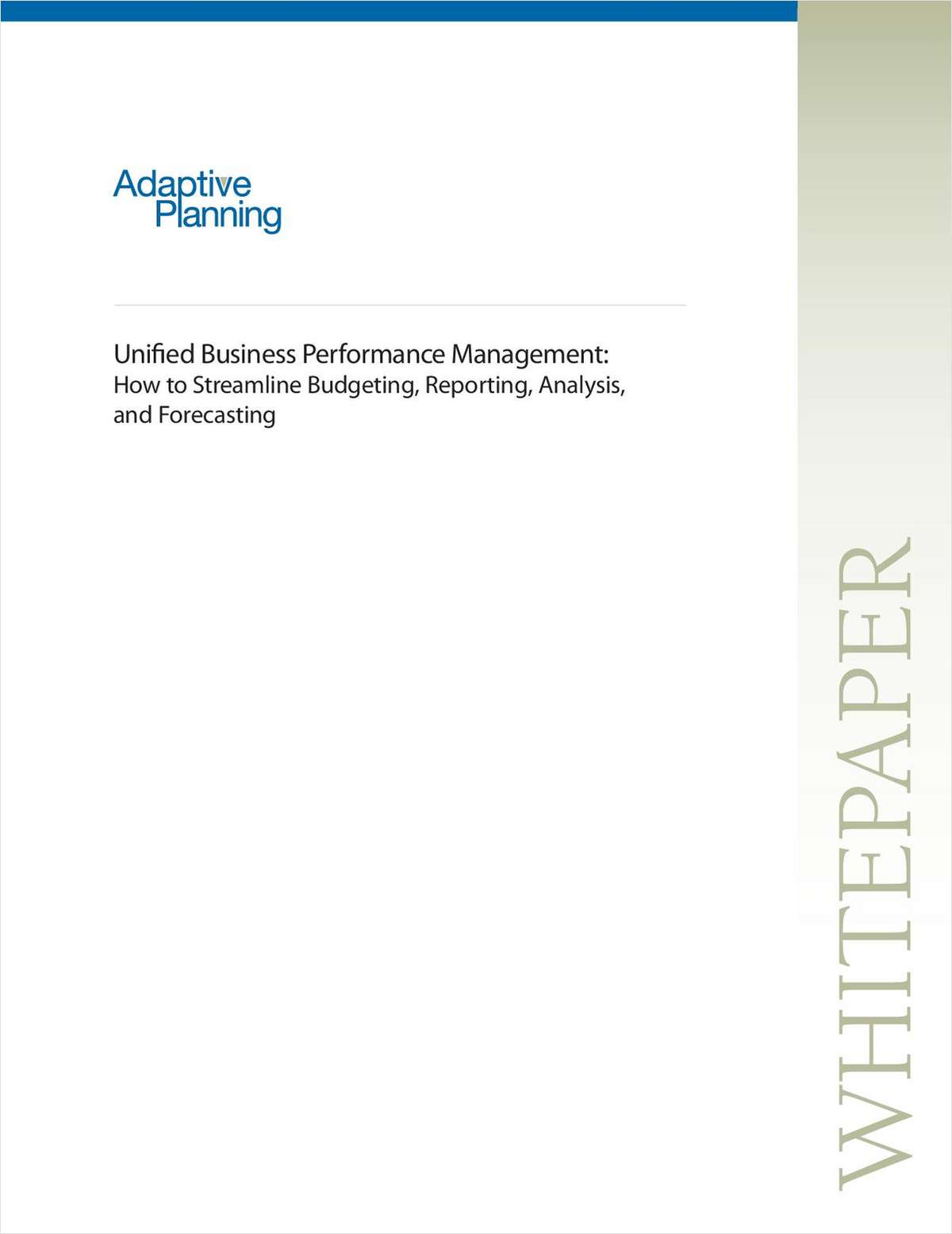 Unified Business Performance Management: How to Streamline Budgeting, Reporting, Analysis and Forecasting