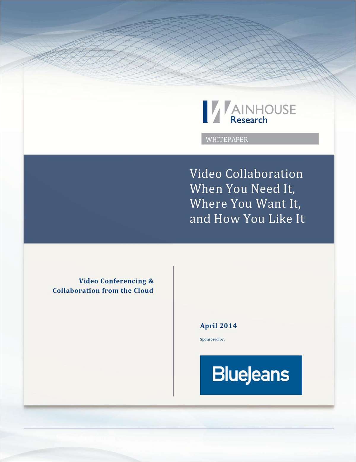 Video Collaboration When You Need It, Where You Want It, and How You Like It