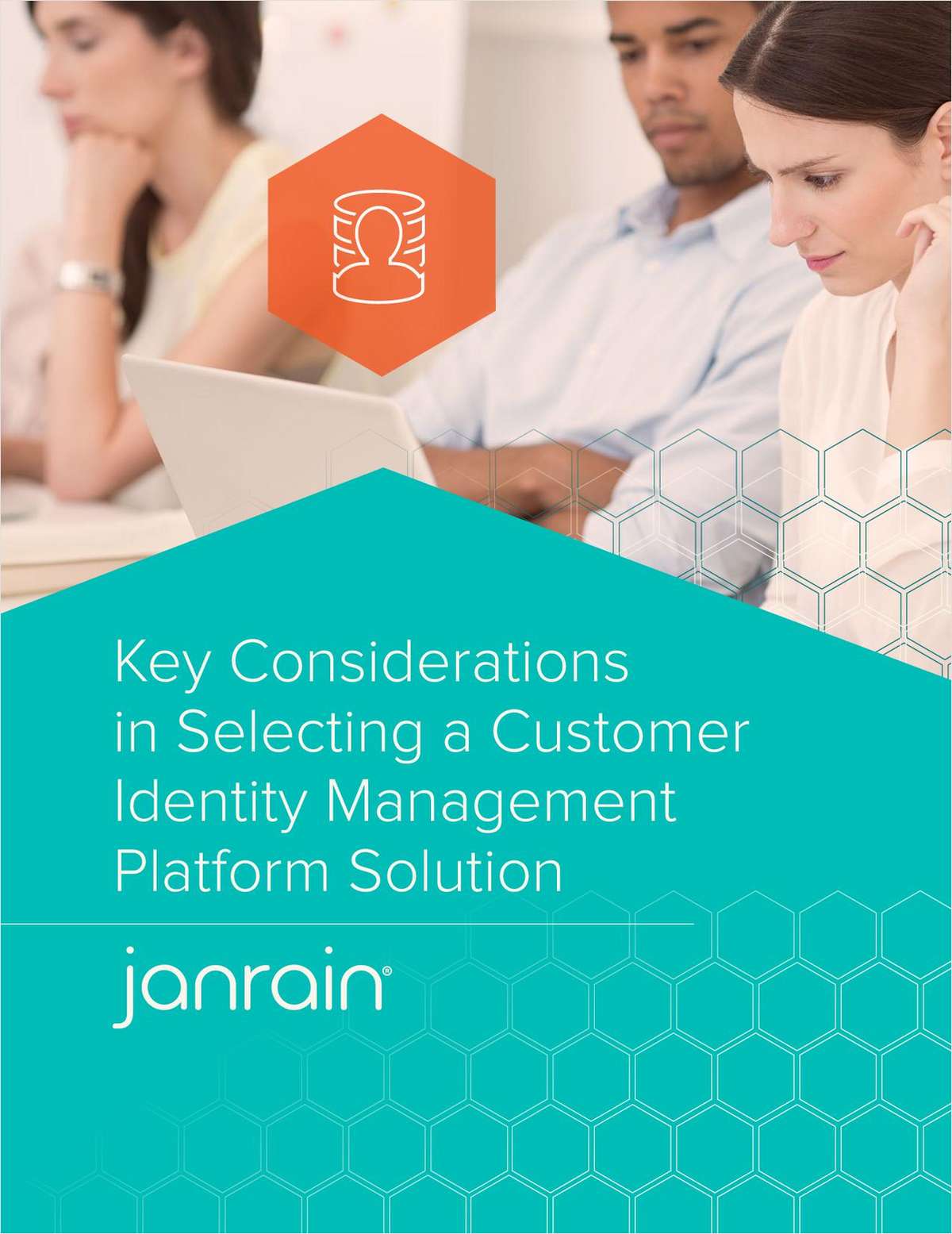 Key Considerations in Selecting a Customer Identity Management Platform Solution