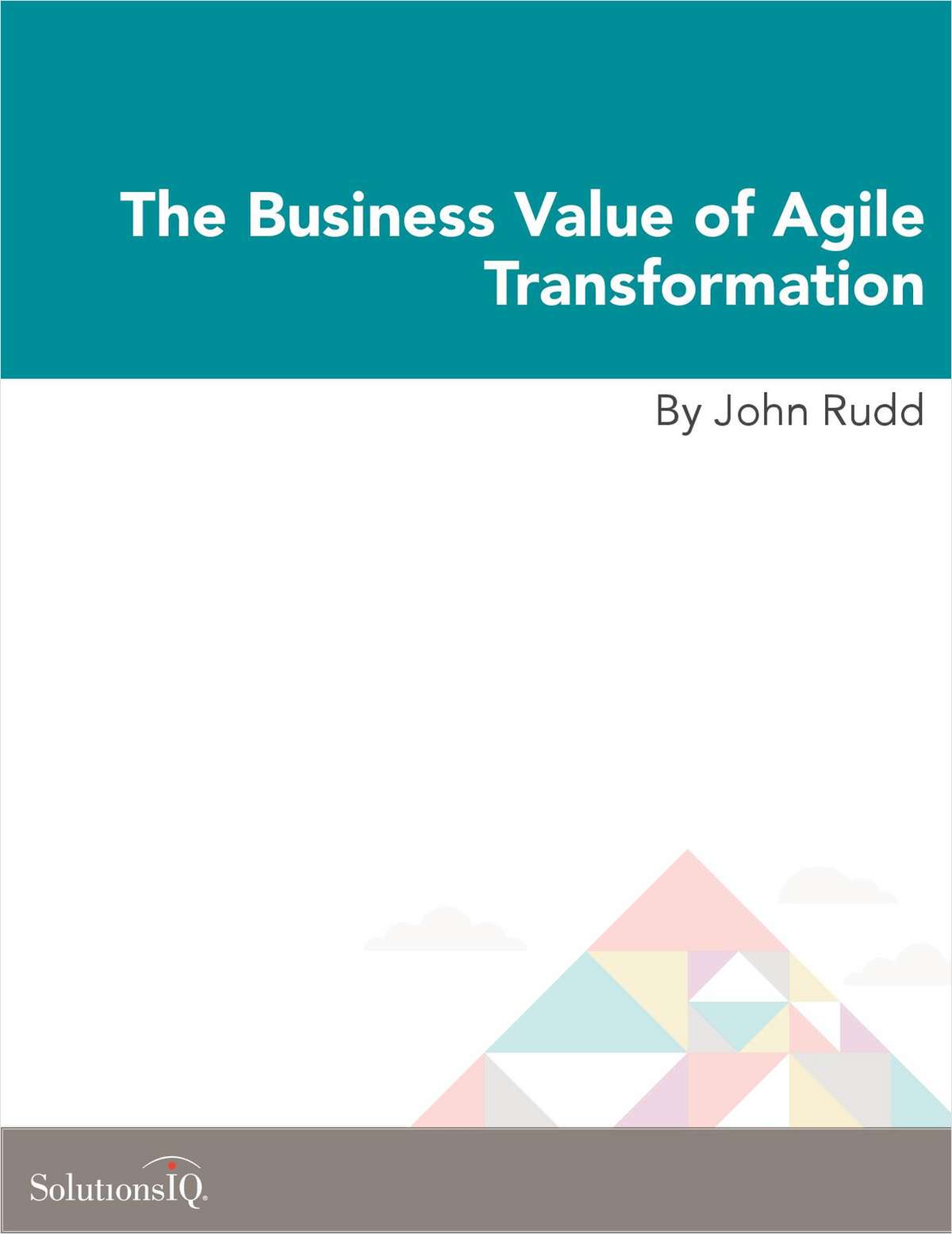 The Business Value of Agile Transformation