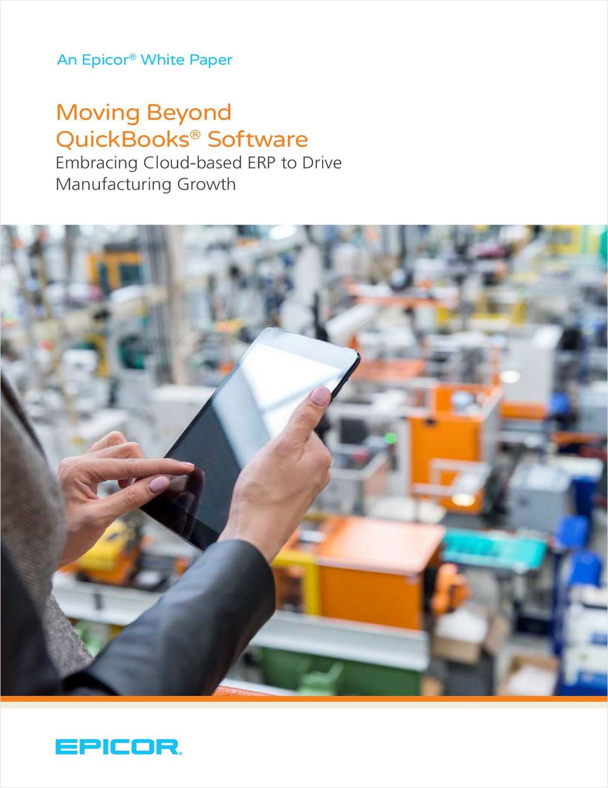 Moving Beyond QuickBooks Software to Support Manufacturing Growth With Epicor Cloud ERP