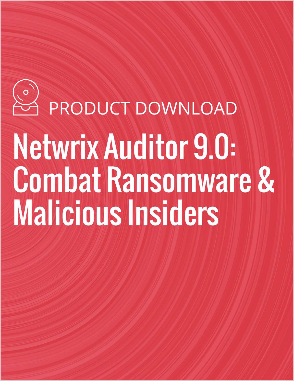 Netwrix Auditor 9.0: Combat Ransomware & Malicious Insiders