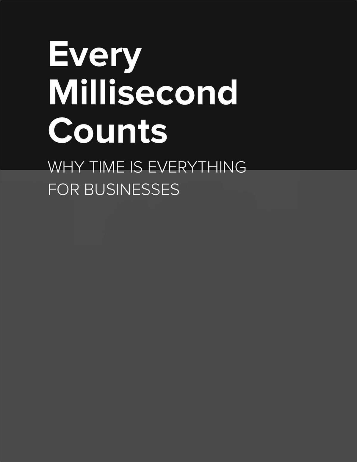 Every Millisecond Counts: Why Time is Everything for Business