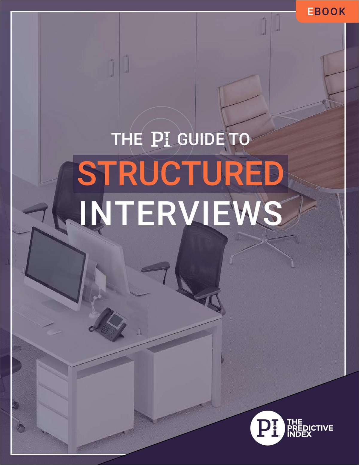 The PI Guide to Structured Interviews