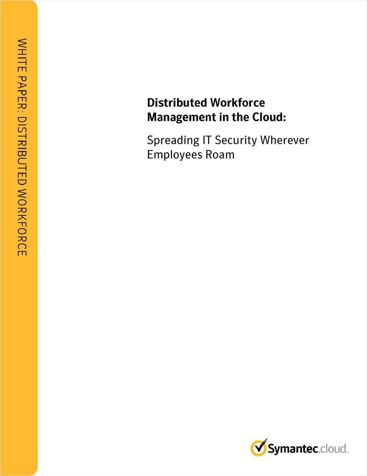 Distributed Workforce Management in the Cloud: Spreading IT Security Wherever Employees Roam