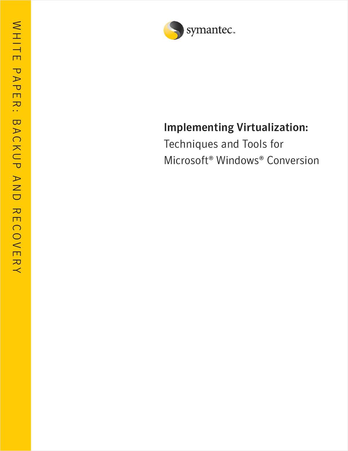 Implementing virtualization: Techniques and Tools for Microsoft® Windows® Conversion