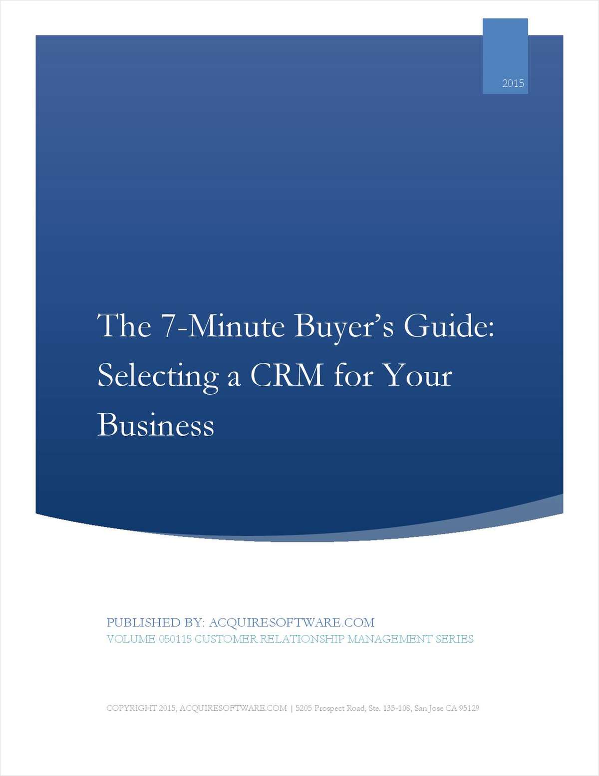 7 Minute Buyer's Guide: Identifying and Selecting the Right Sales and Customer Management CRM for Your Business.