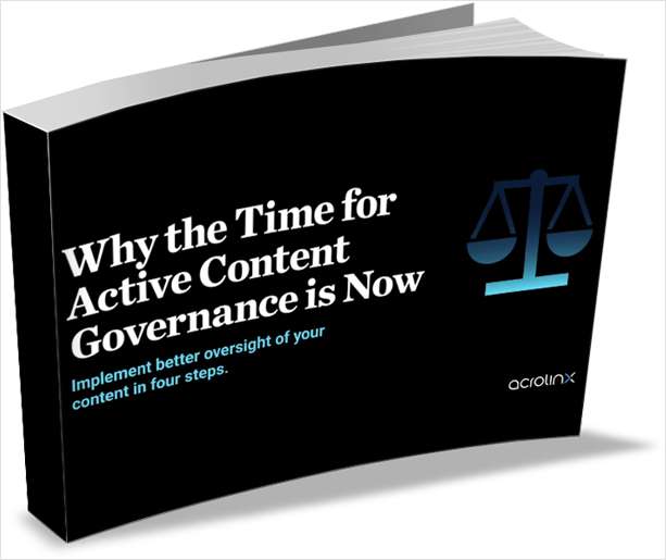 Why the Time for Active Content Governance For Customer Experience is Now