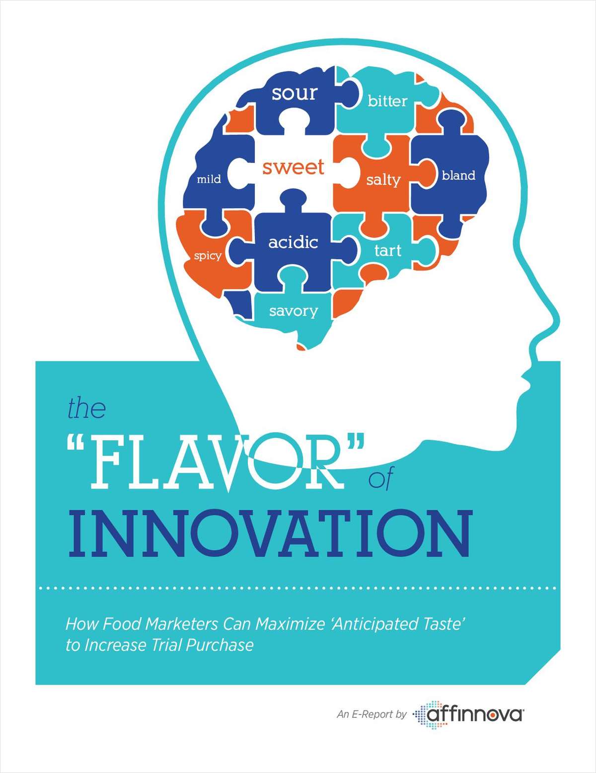 The Flavor of Innovation: How Food Marketers Can Drive ?Anticipated Taste? to Increase Trial Purchases