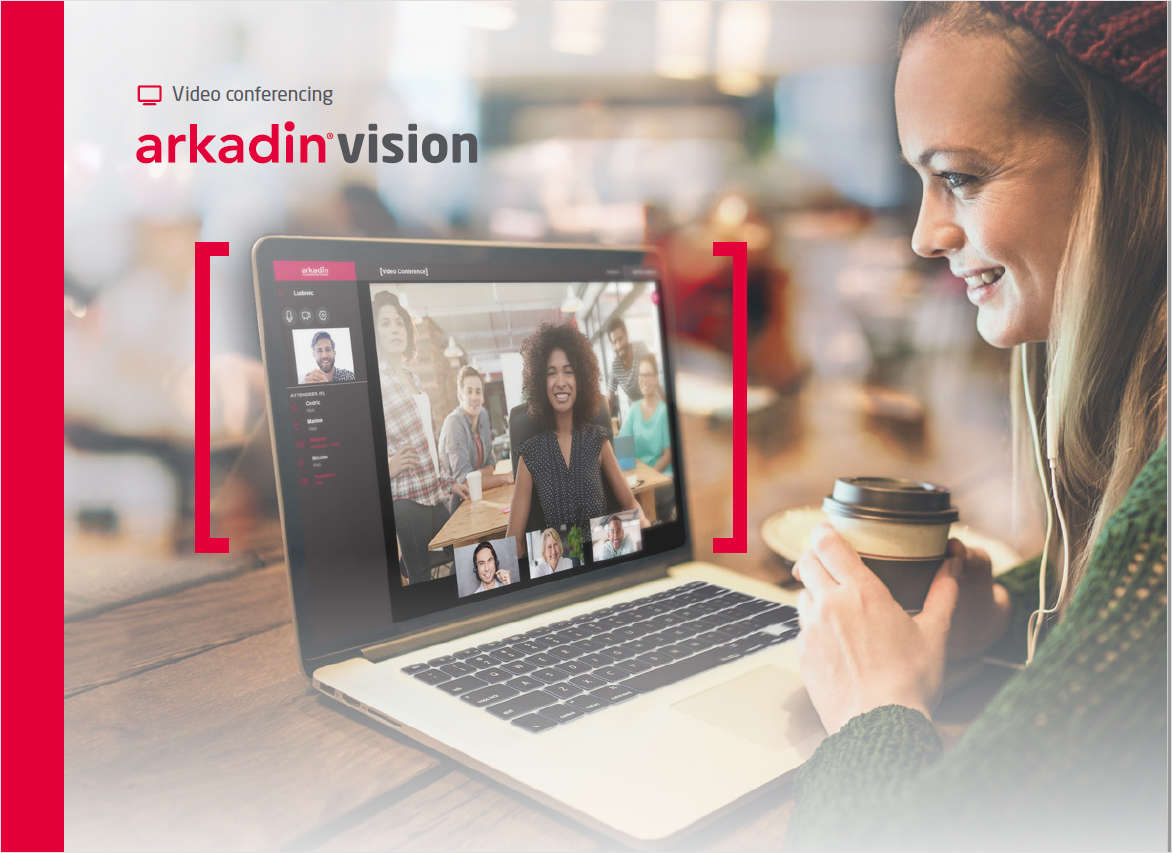 Arkadin Vision: Your Video-First Meeting Space From Any Device