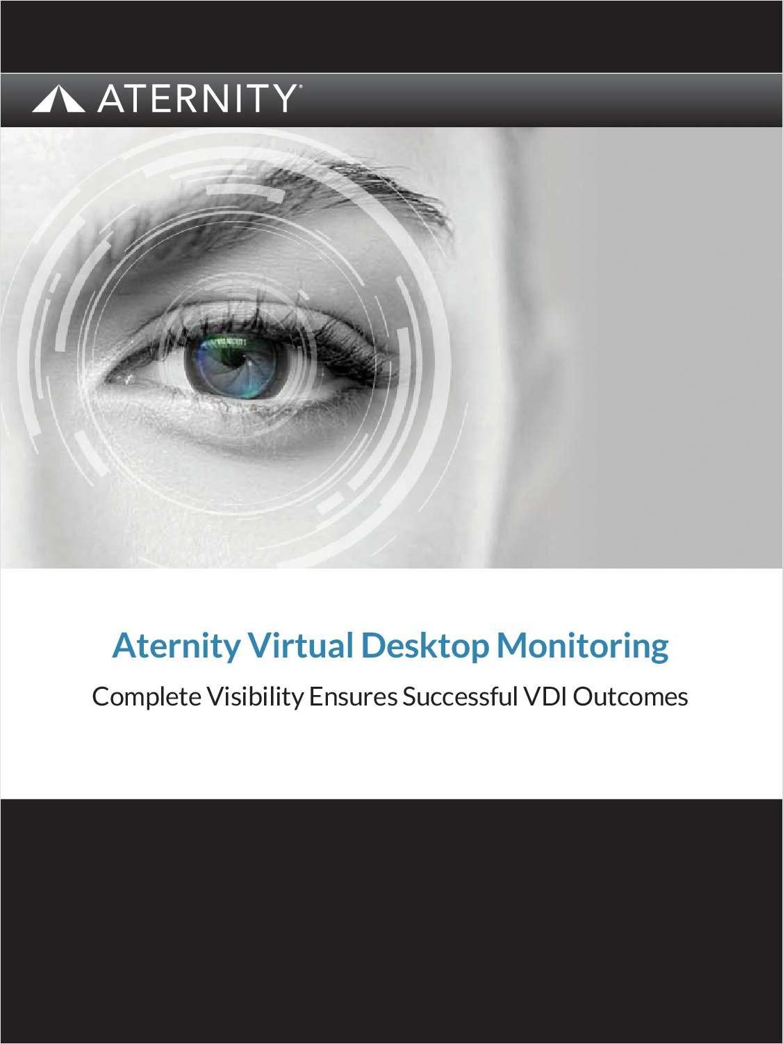 Monitoring End User Experience in a VDI Environment:  Complete Visibility Ensures Successful VDI Outcomes