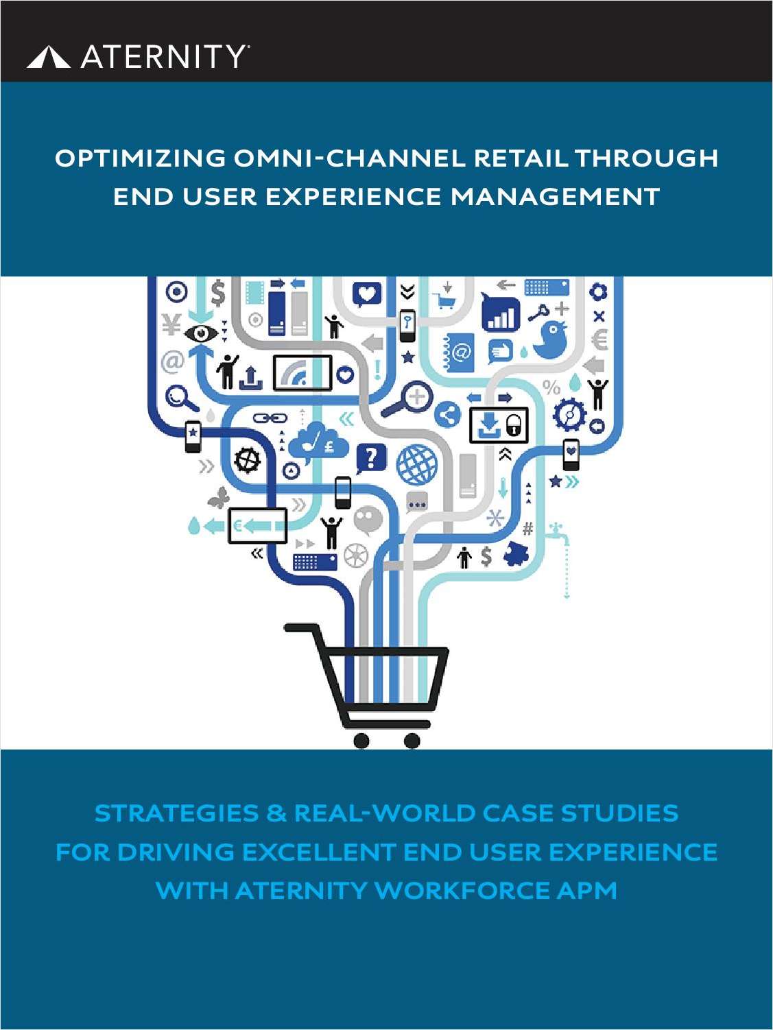 Optimizing Omni-channel Retail through End User Experience Management