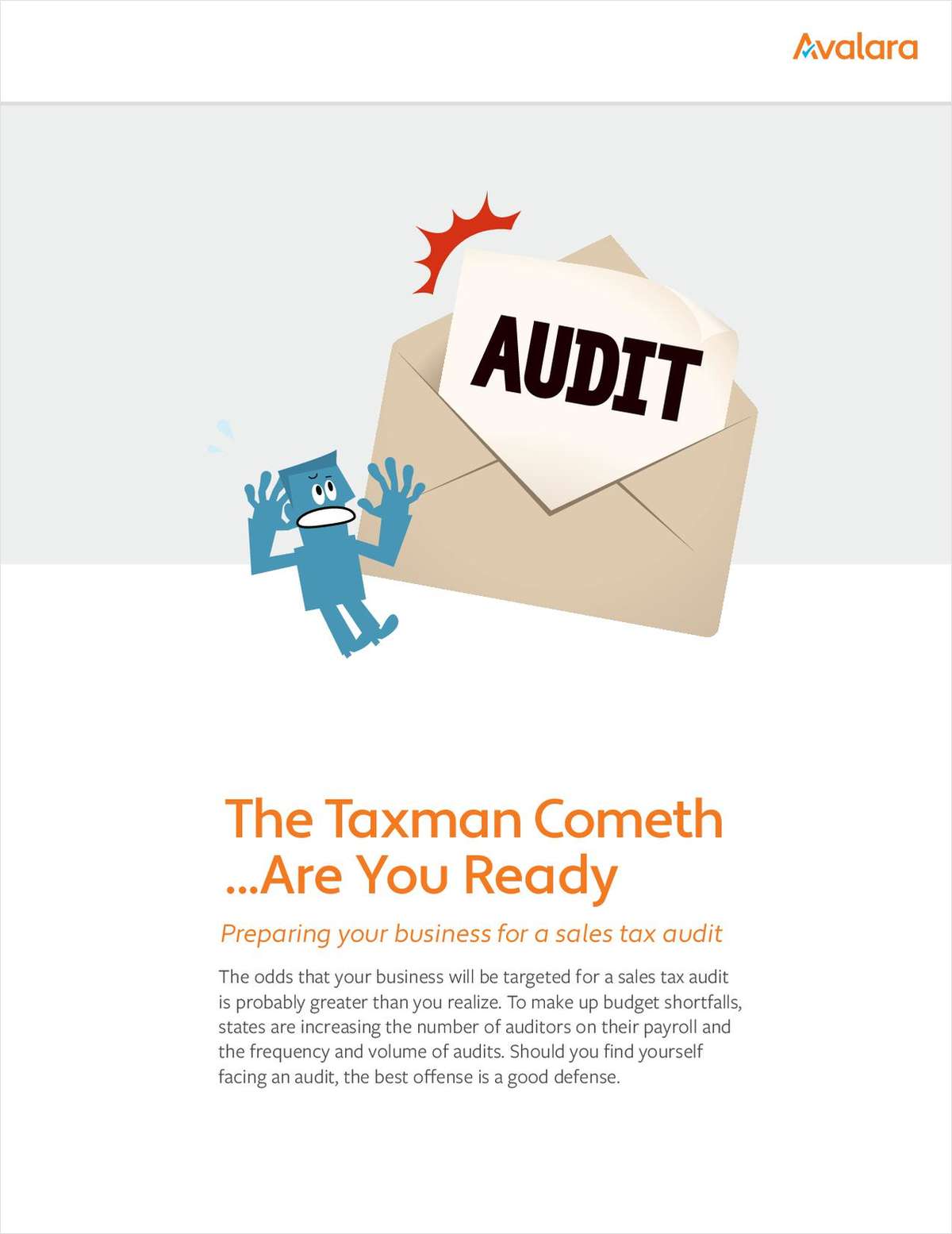 The Taxman Cometh ...Are You Ready?  Preparing your business for a sales tax audit.