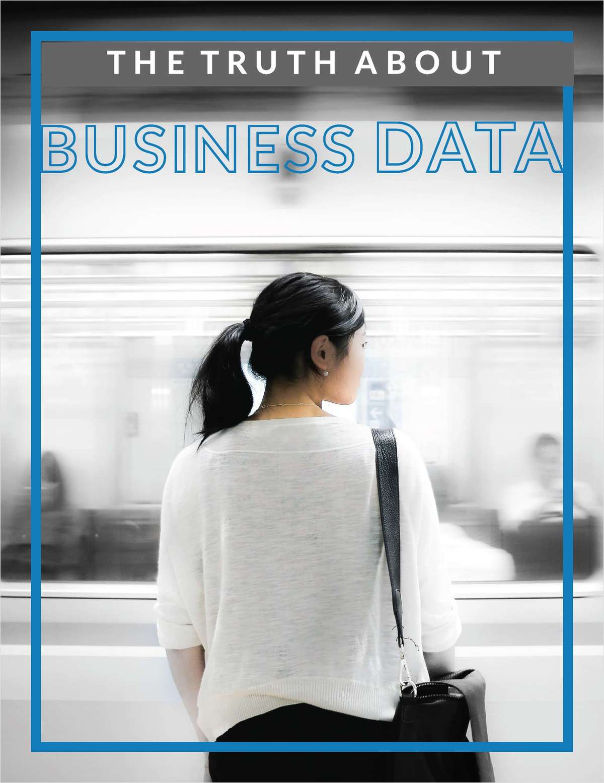 The Truth About Business Data