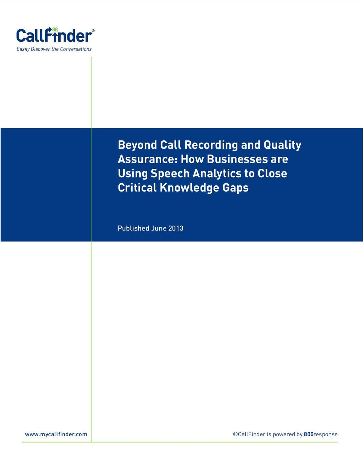 Beyond Call Recording for Quality Assurance: How Businesses are Using Speech Analytics to Close Critical Knowledge Gaps