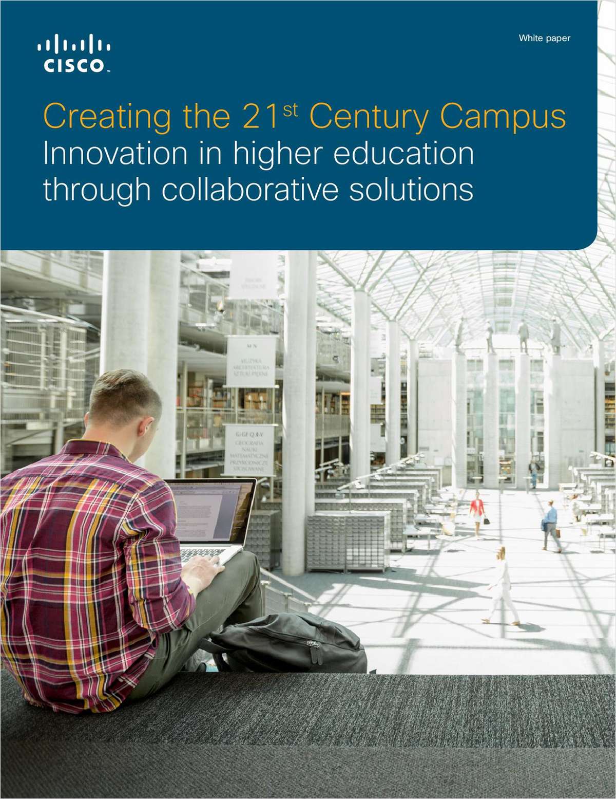 Creating the 21st Century Campus: Innovation in higher education through collaboration