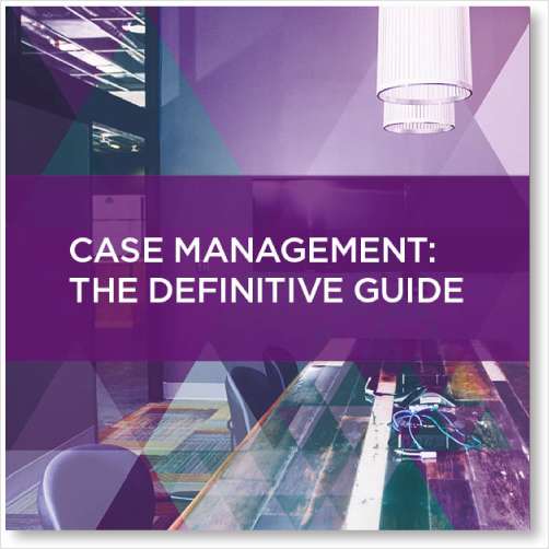 Case Management: The Definitive Guide