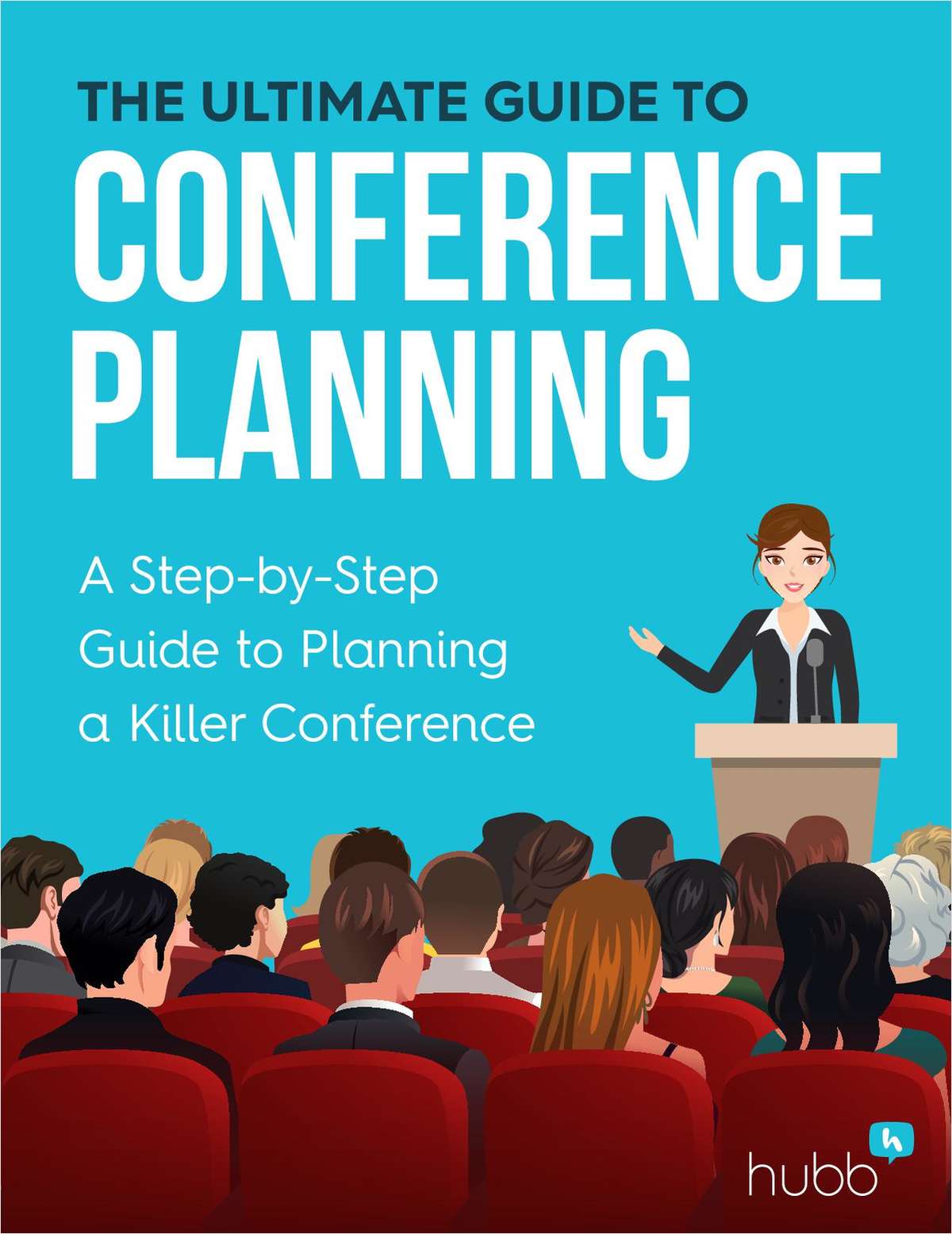 The Ultimate Guide to Conference Planning