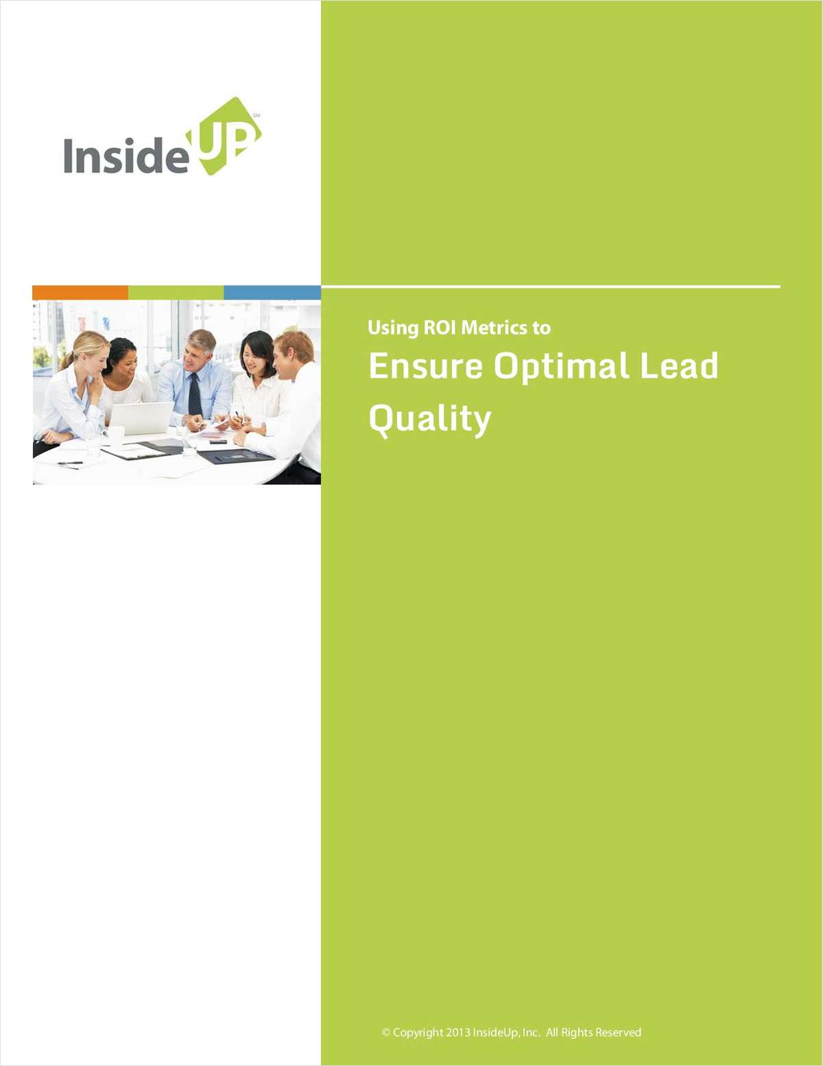 Achieving Optimal Lead Quality Using ROI Metrics:  A B2B Marketer's Guide