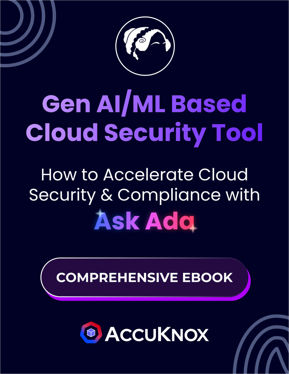 Ask Ada Gen AI/ML Powered Zero Trust CNAPP to Prevent Modern Day Attacks