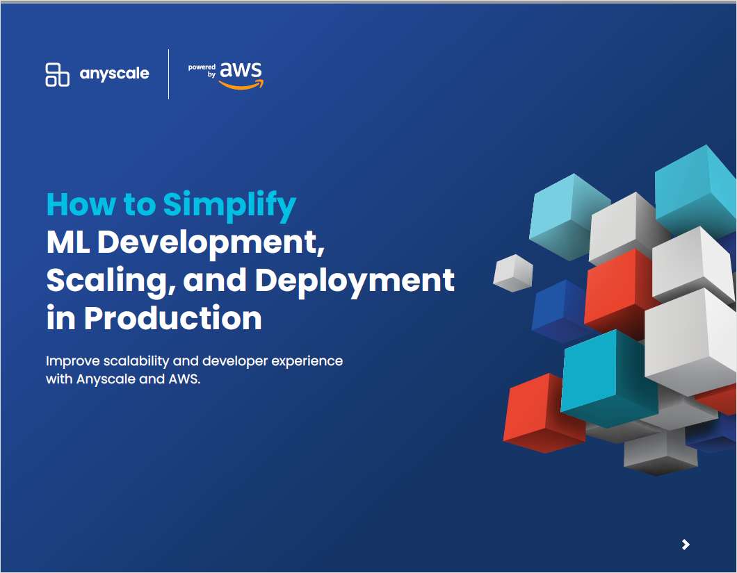 How to Simplify ML Development, Scaling, and Deployment in Production