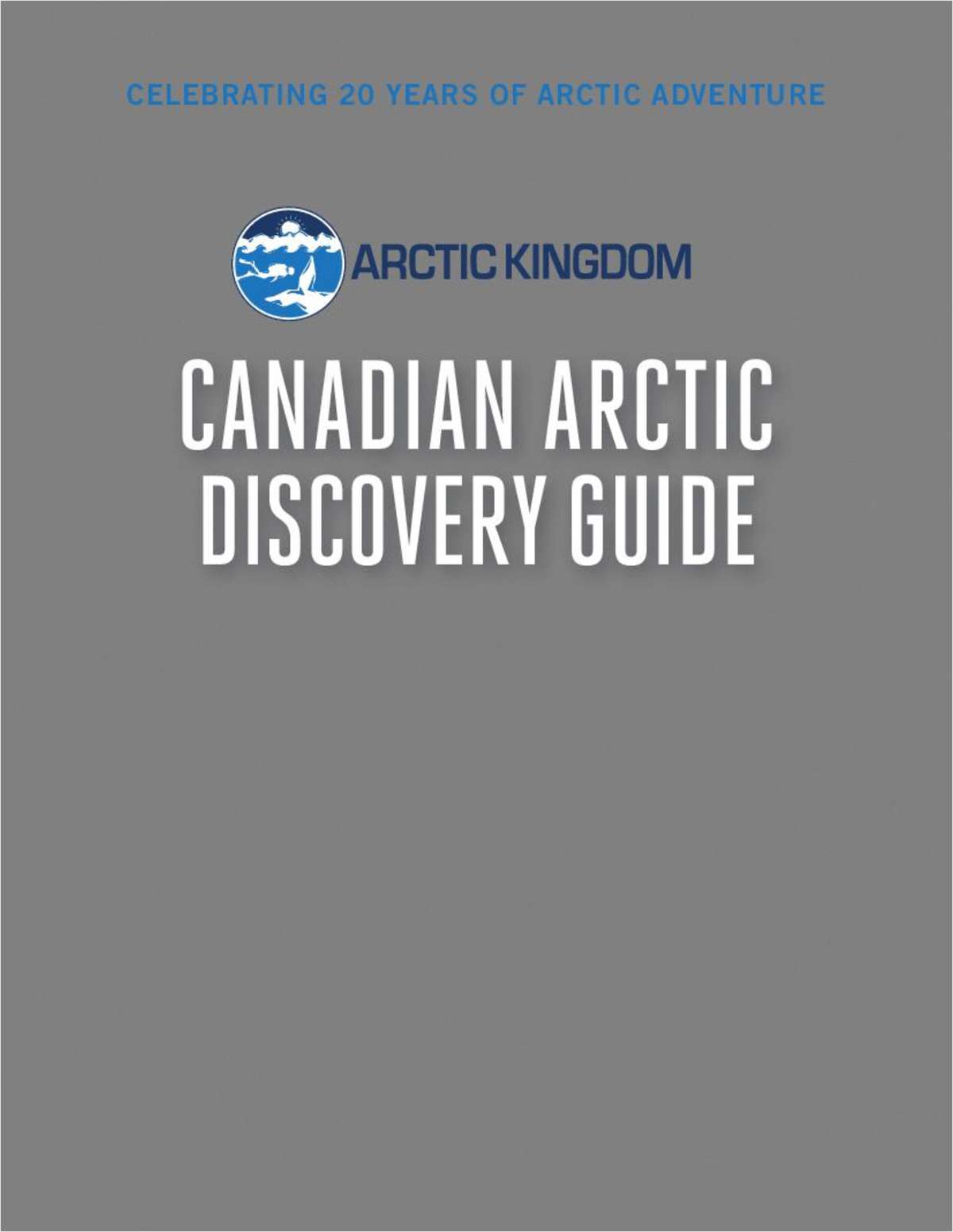Ultimate Canadian Arctic Discovery Guide