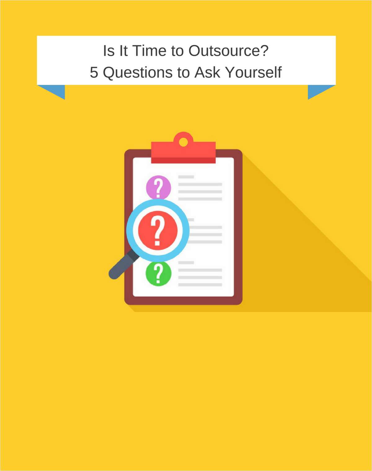 Is It Time to Outsource? 5 Questions to Ask Yourself
