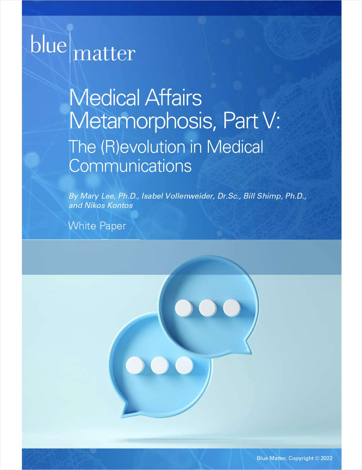 Medical Affairs Metamorphosis V:  The (R)evolution in Medical Communications